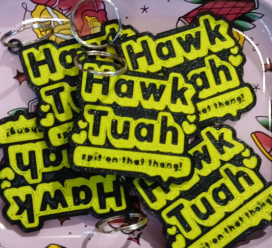 Hawk Tuah "Spit on that thing" Keychain