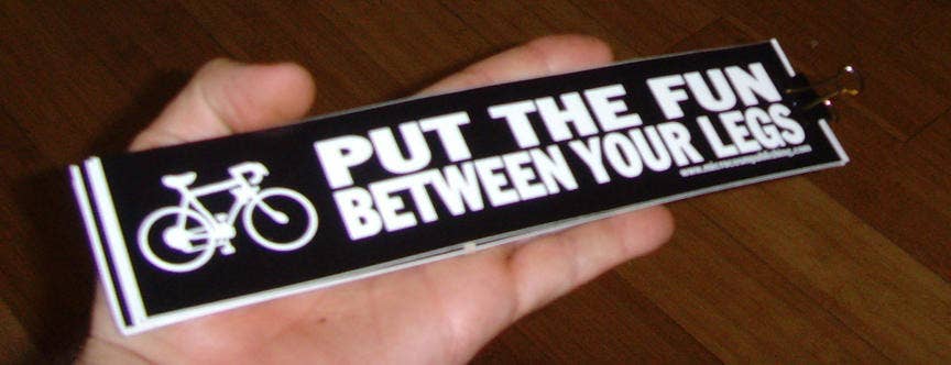 Put the fun between your legs. bike sticker