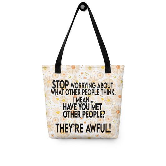 Stop Worrying What Other People Think Tote bag