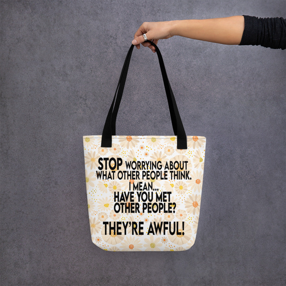 Stop Worrying What Other People Think Tote bag