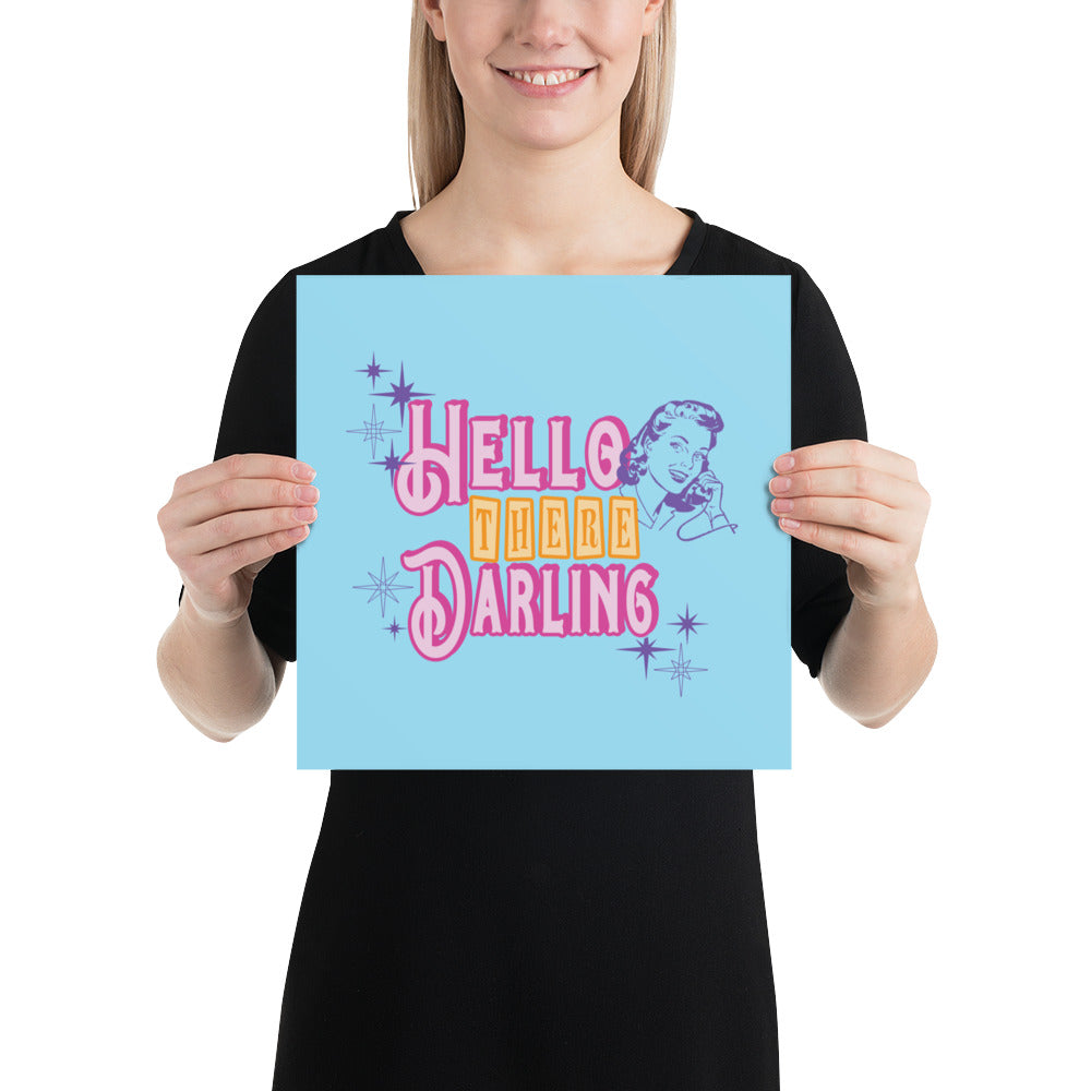 Hello there Darling Poster Print