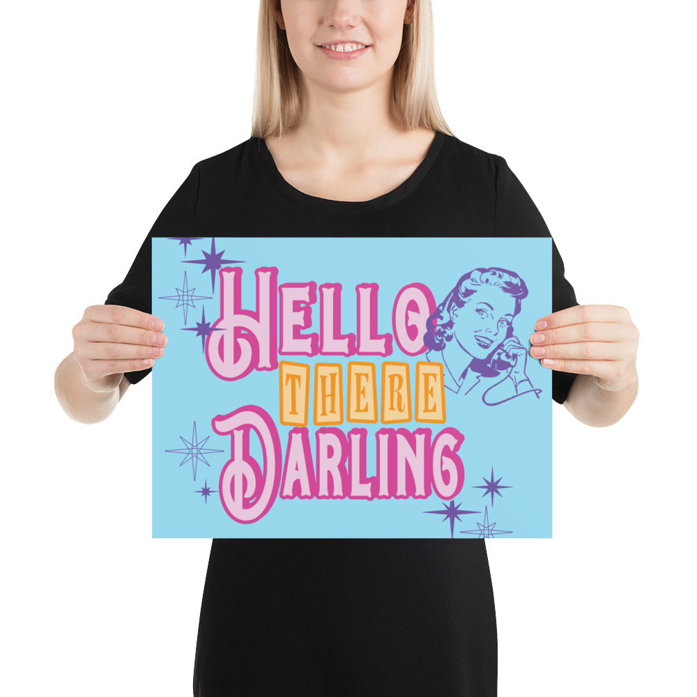Hello there Darling Poster Print