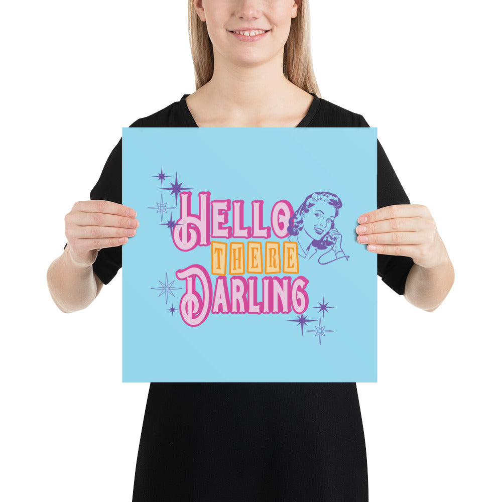 Hello there Darling Poster Print