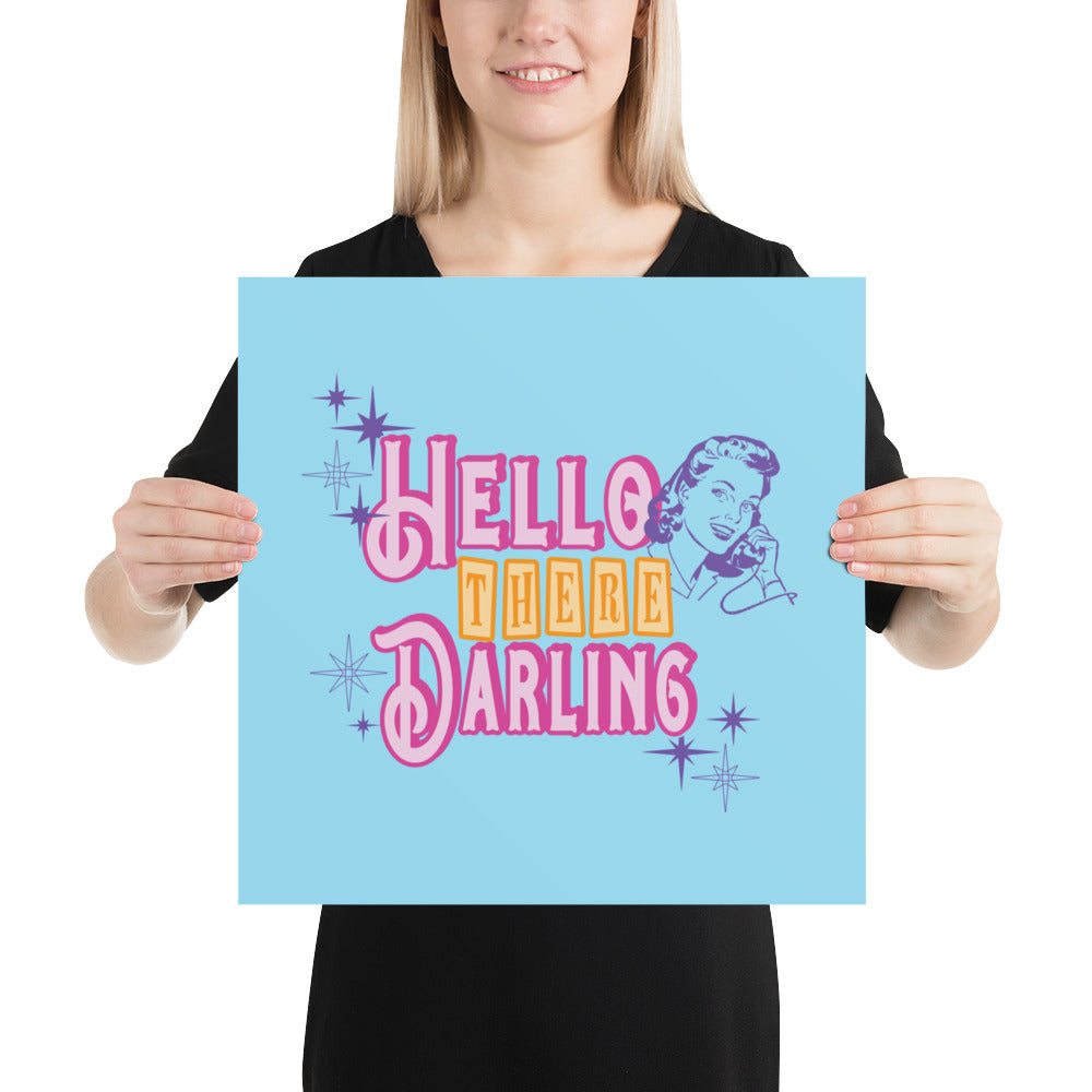 Hello there Darling Poster Print