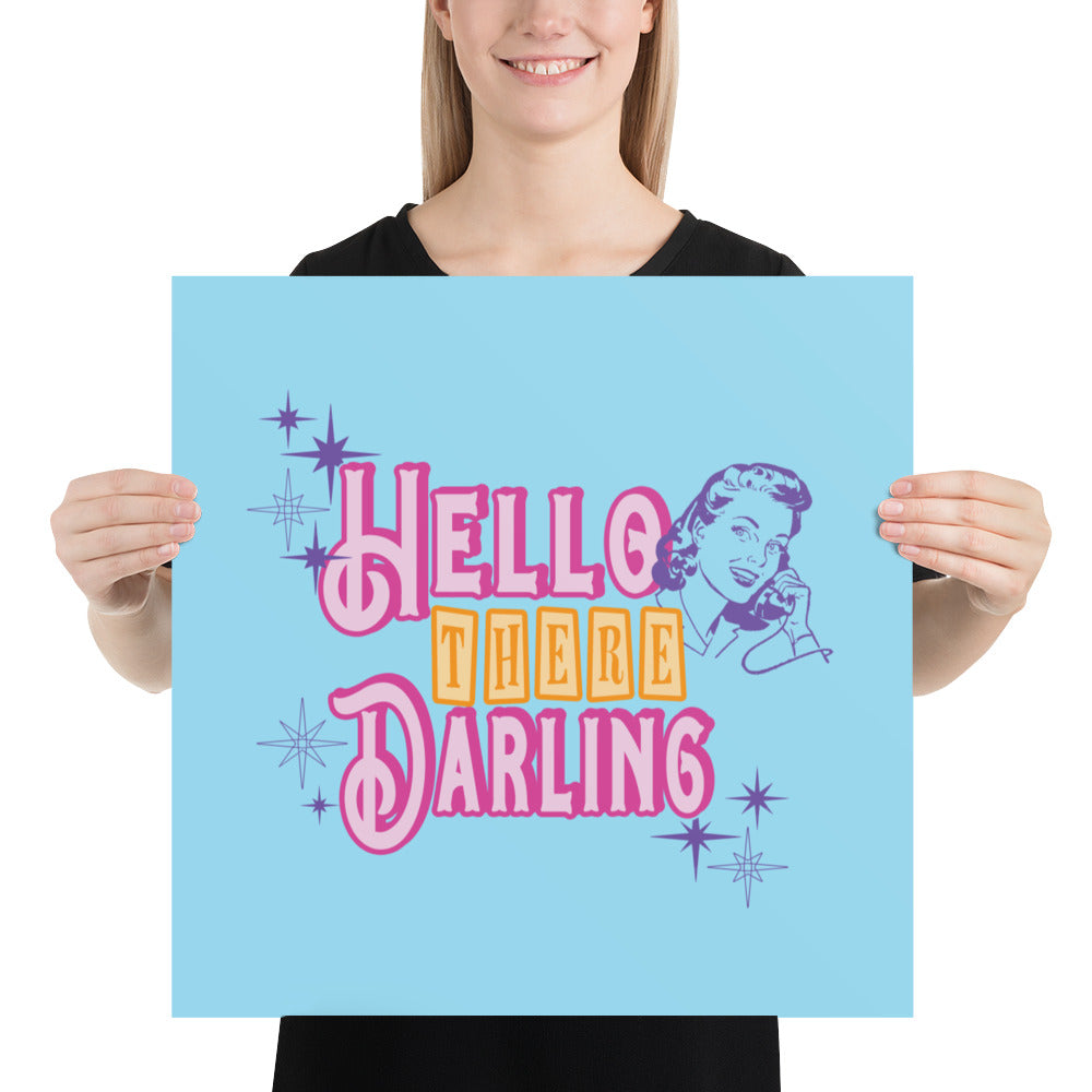 Hello there Darling Poster Print