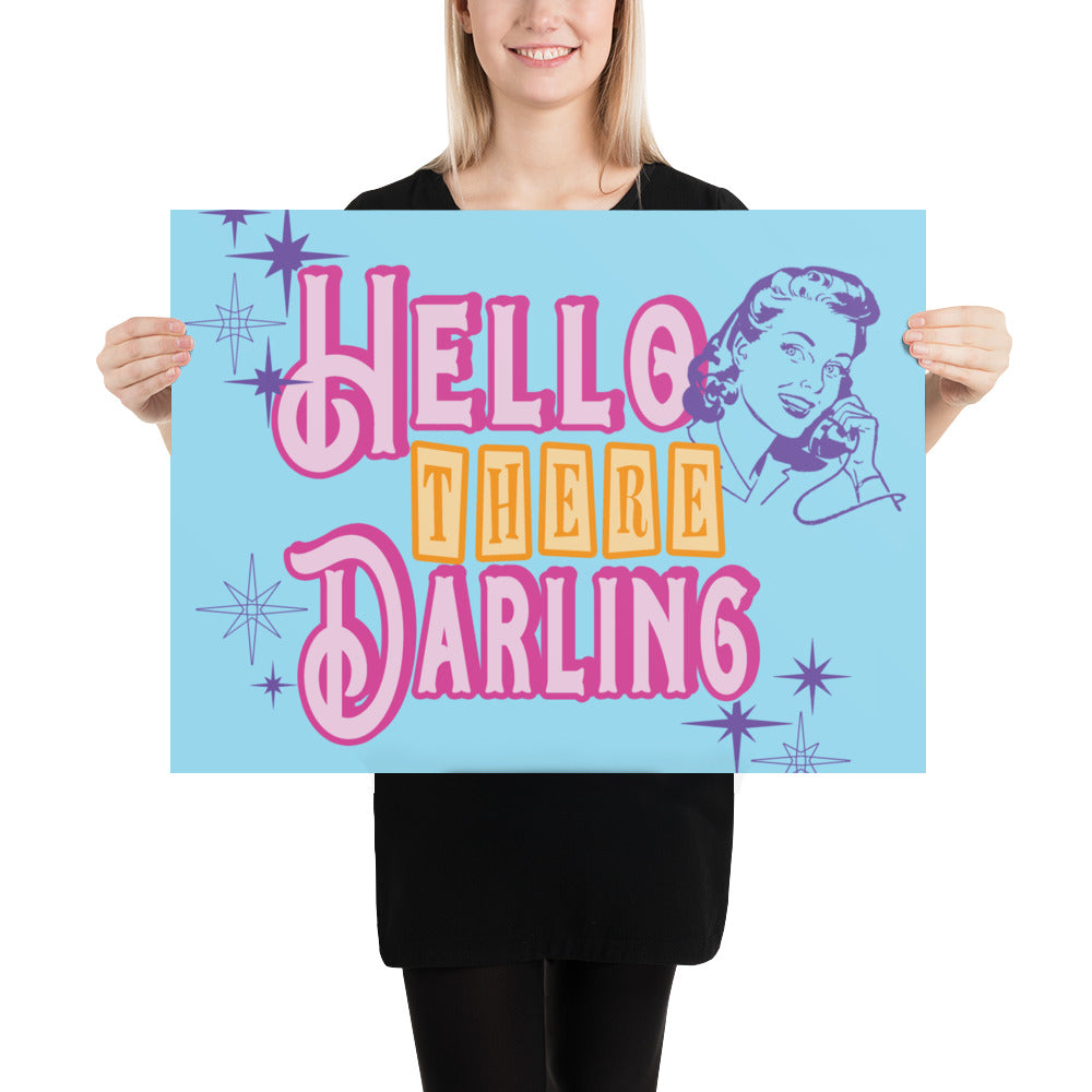 Hello there Darling Poster Print