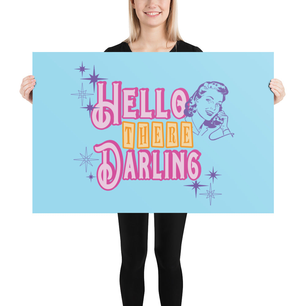 Hello there Darling Poster Print