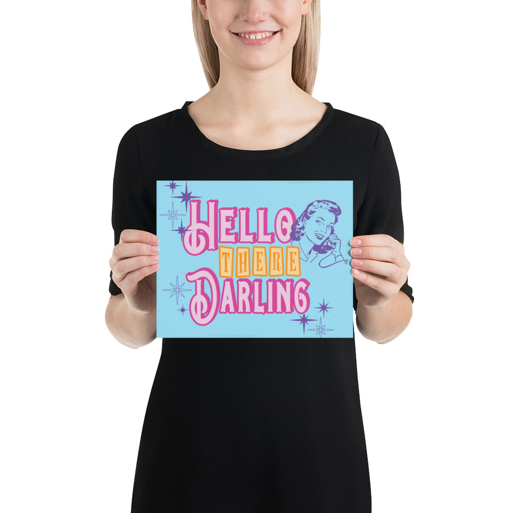 Hello there Darling Poster Print