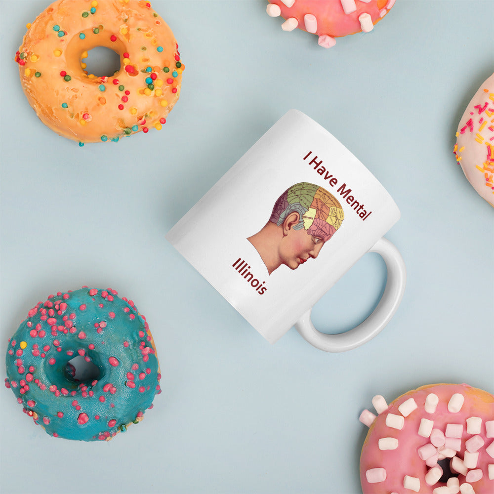 I have Mental Illinois Phrenology Head White Glossy Mug