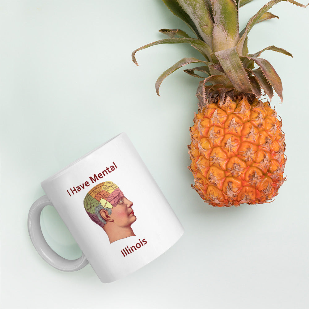 I have Mental Illinois Phrenology Head White Glossy Mug