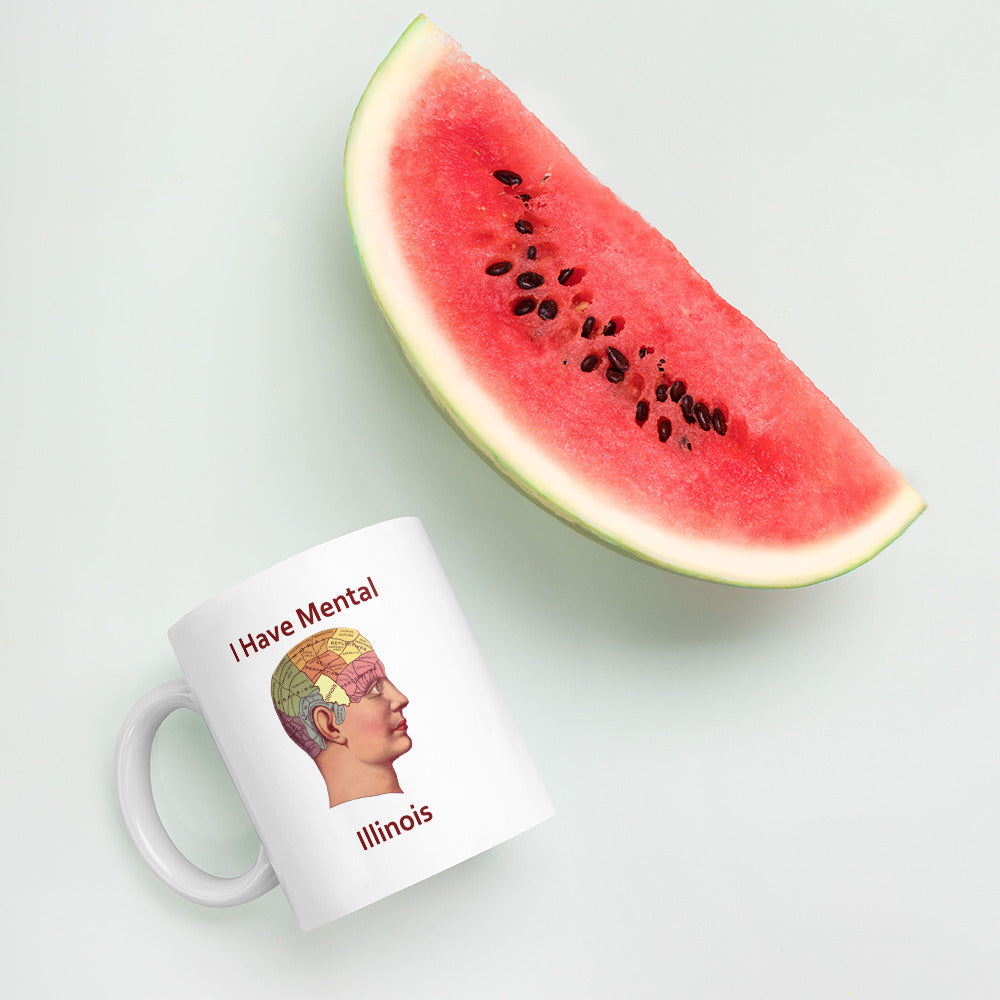 I have Mental Illinois Phrenology Head White Glossy Mug
