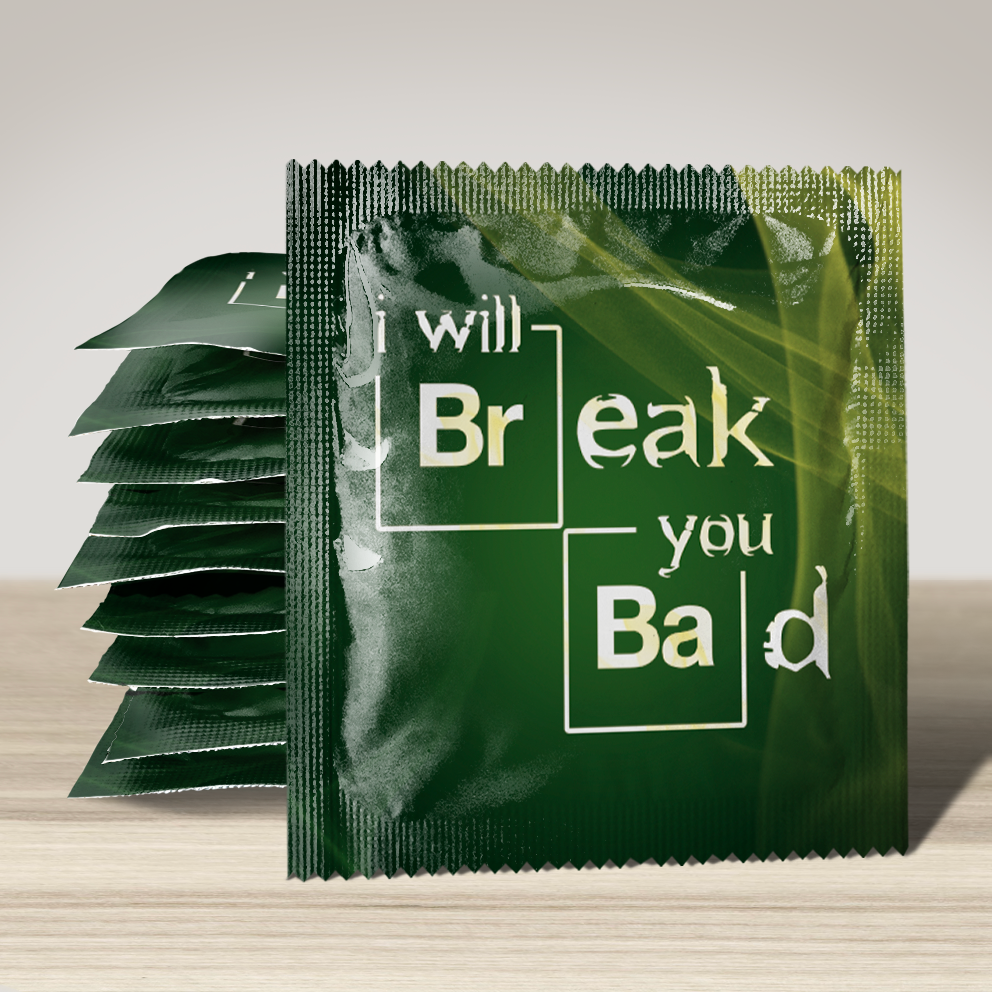I Will Break You Bad "breaking bad" parody novelty condom