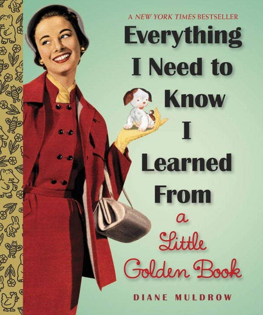 Everything I Need To Know Learned From a Little Golden Book