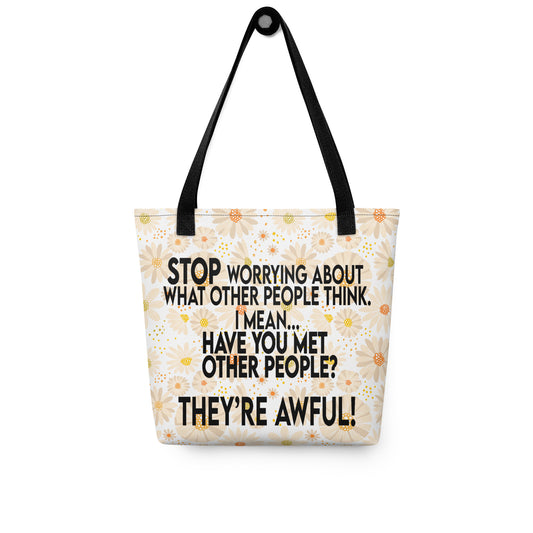 Stop Worrying What Other People Think Tote bag