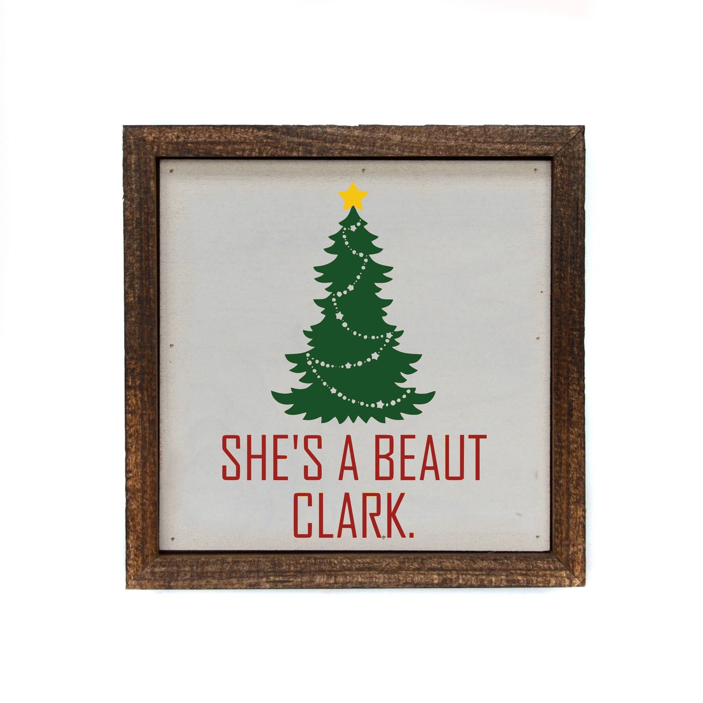 She's A Beaut Clark Christmas Vacation Themed Wooden Sign