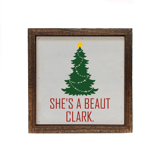 She's A Beaut Clark Christmas Vacation Themed Wooden Sign