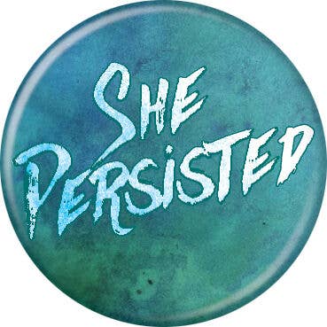 She Persisted Buttons 1.25" Round