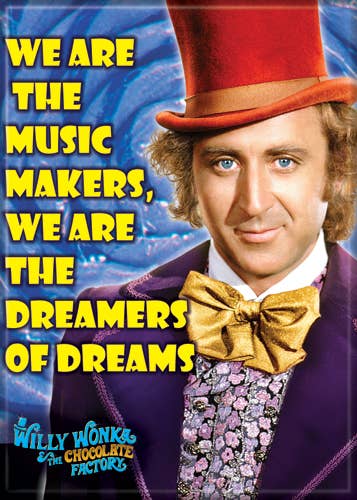 Dreamers of Dreams Willy Wonka Magnet