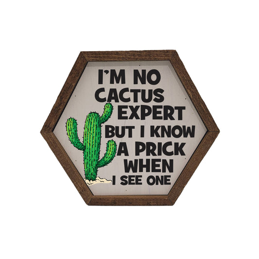 "Cactus Expert" Hexagon wooden Sign