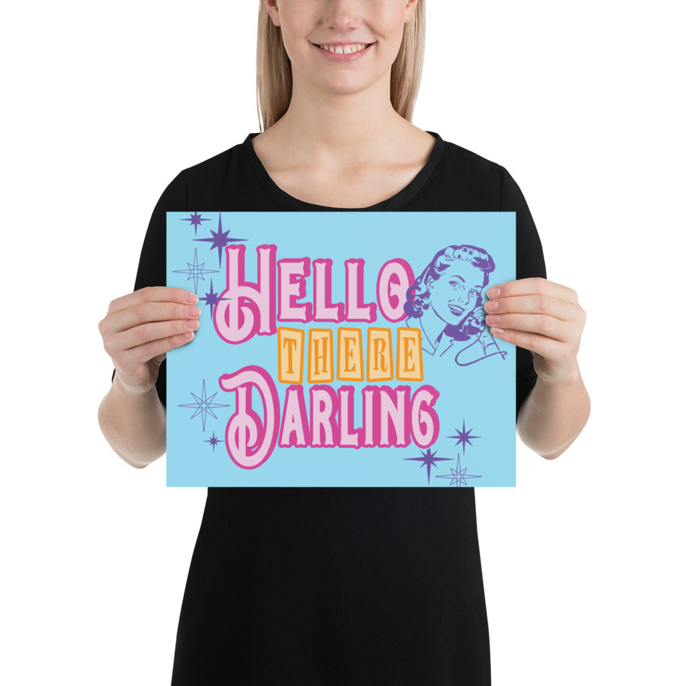 Hello there Darling Poster Print