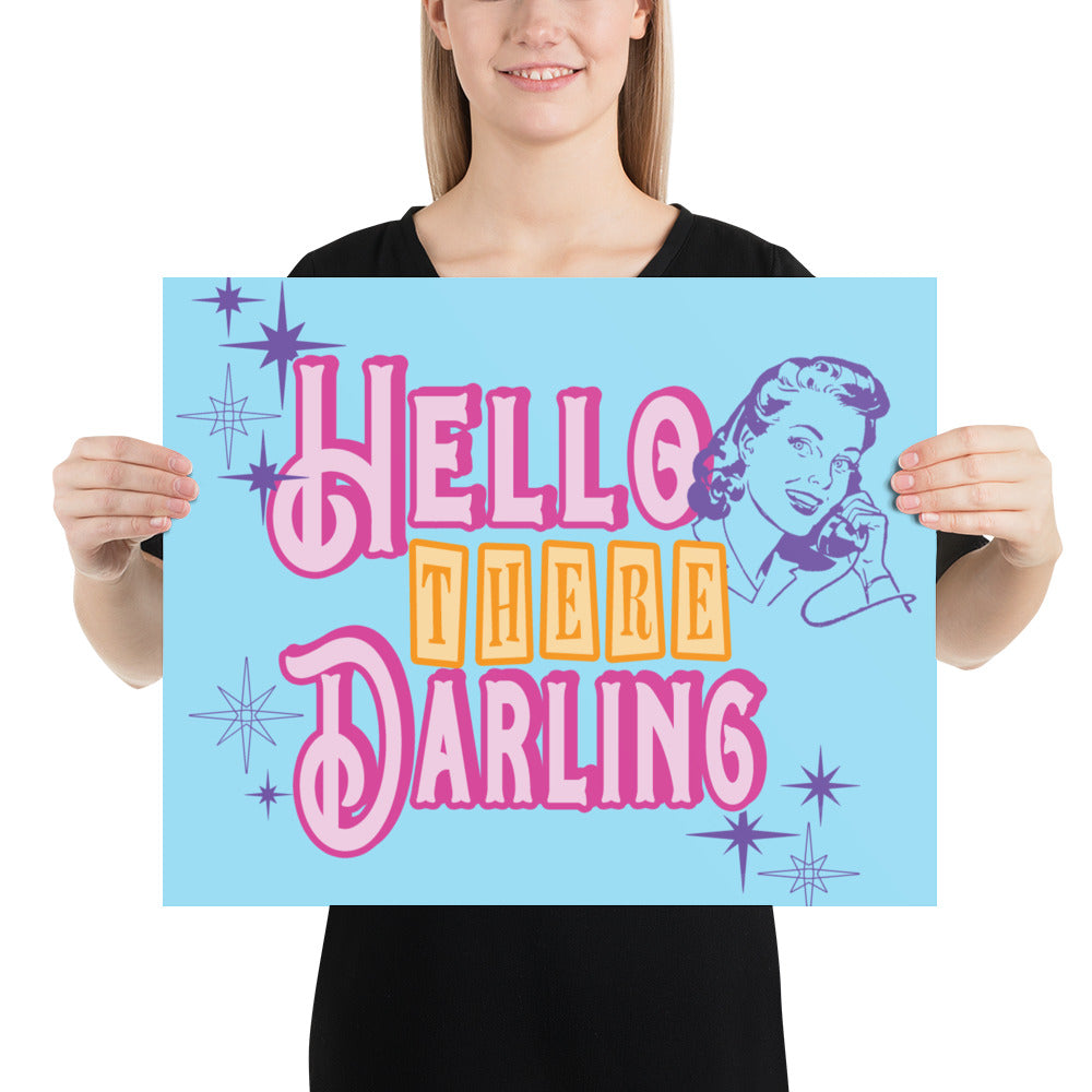 Hello there Darling Poster Print